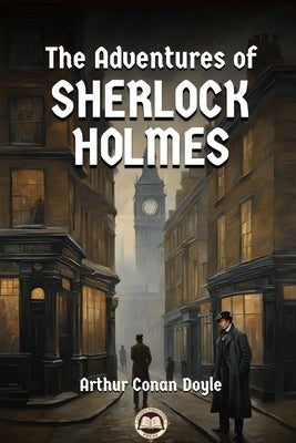 The Adventures of Sherlock Holmes by Doyle, Arthur Conan