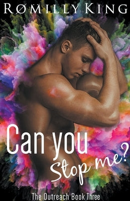 Can You Stop Me? by King, Romilly