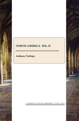 North America Vol. II by Trollope, Anthony