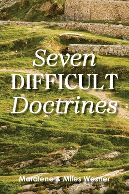 Seven Difficult Doctrines by Wesner, Maralene