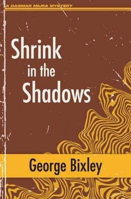 Shrink in the Shadows by Bixley, George