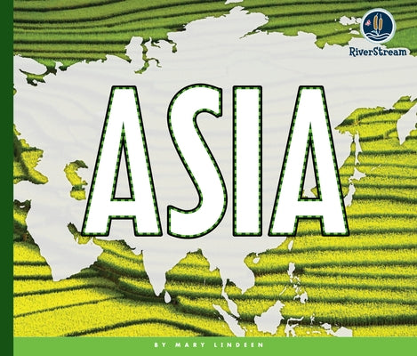 Continents of the World: Asia by Lindeen, Mary