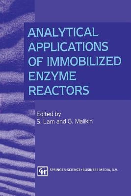 Analytical Applications of Immobilized Enzyme Reactors by Lam, S.