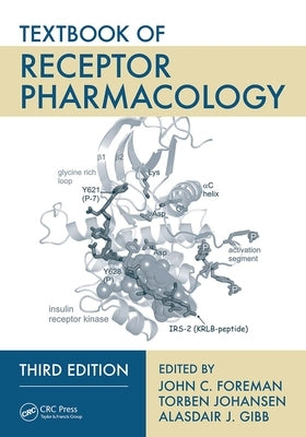 Textbook of Receptor Pharmacology by Foreman, John C.