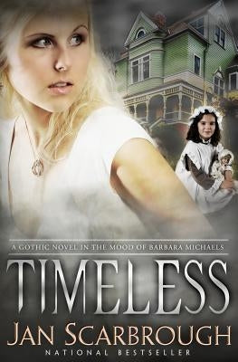 Timeless: A Gothic Romance by Scarbrough, Jan