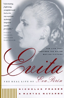 Evita: The Real Life of Eva Peron by Fraser, Nicholas