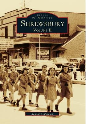 Shrewsbury: Volume II by Gabrielan, Randall
