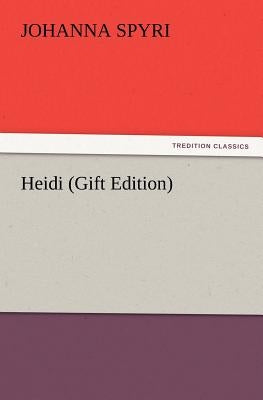 Heidi (Gift Edition) by Spyri, Johanna