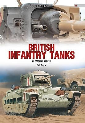 British Infantry Tanks in World War II by Taylor, Dick