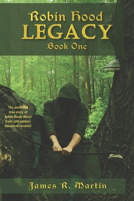 Robin Hood: Legacy (Book One) by Martin, James R.