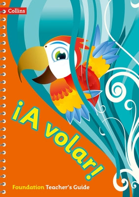 A Volar Teacher's Guide Foundation Level: Primary Spanish for the Caribbean by Collins Uk