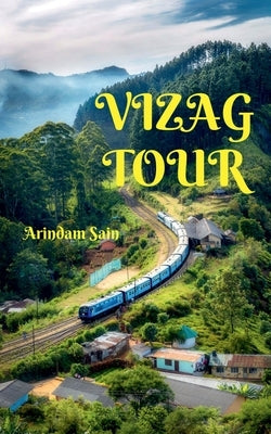 Vizag Tour by Sain, Arindam