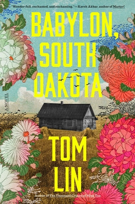 Babylon, South Dakota by Lin, Tom