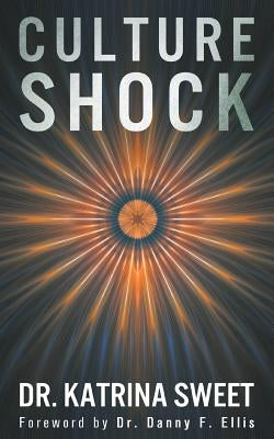 Culture Shock by Sweet, Katrina