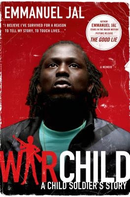 War Child: A Child Soldier's Story by Jal, Emmanuel