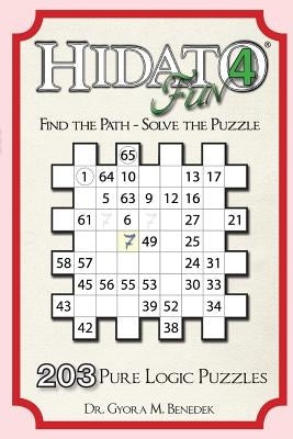 Hidato fun 4: 203 New Logic Puzzles by Benedek, Gyora