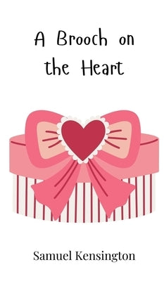 A Brooch on the Heart by Kensington, Samuel