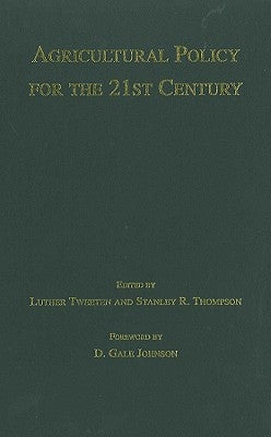 Agricultural Policy for the 21st Century by Tweeten, Luther G.