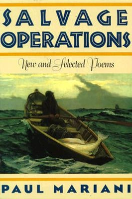 Salvage Operations: New & Selected Poems by Mariani, Paul J.