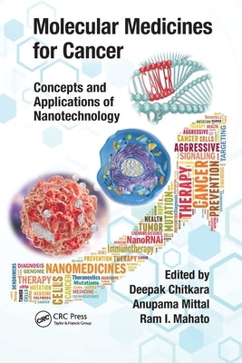 Molecular Medicines for Cancer: Concepts and Applications of Nanotechnology by Chitkara, Deepak