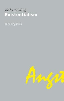 Understanding Existentialism by Reynolds, Jack