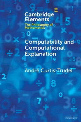 Computability and Computational Explanation by Curtis-Trudel, André