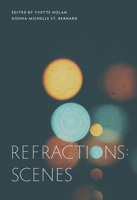 Refractions: Scenes by St Bernard, Donna-Michelle