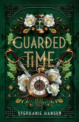 Guarded Time by Hansen, Stephanie