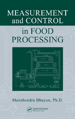 Measurement and Control in Food Processing by Bhuyan, Manabendra