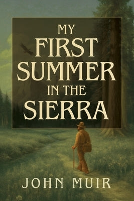 My First Summer in the Sierra Illustrated by Muir, John