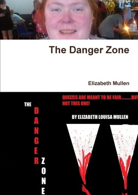 The Danger Zone by Mullen, Elizabeth