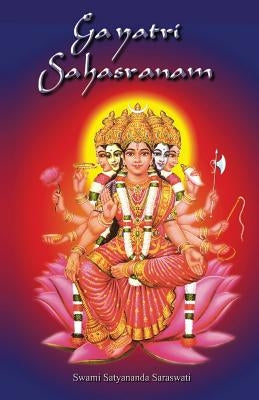 Gayatri Sahasranam by Saraswati, Swami Satyananda