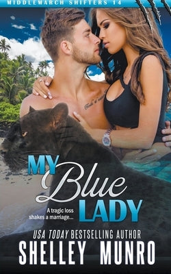 My Blue Lady by Munro, Shelley