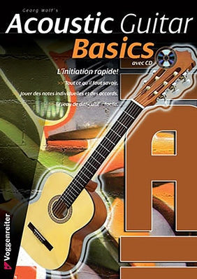Acoustic Guitar Basics, French Edition by Wolf, Georg