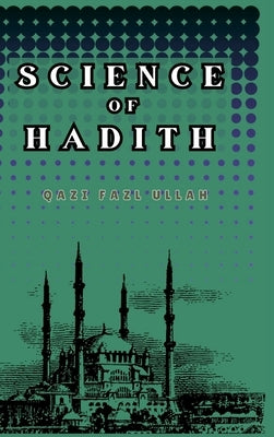 Science of Hadith by Fazl Ullah, Qazi