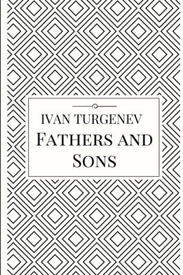 Fathers and Sons by Turgenev, Ivan Sergeevich