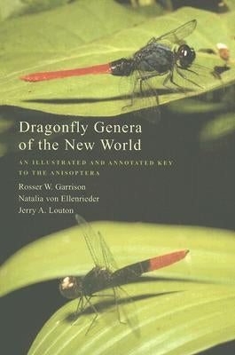 Dragonfly Genera of the New World: An Illustrated and Annotated Key to the Anisoptera by Garrison, Rosser W.