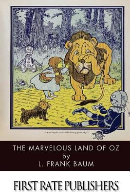 The Marvelous Land of Oz by Baum, L. Frank