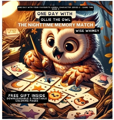 One Day With Ollie the Owl: The Nighttime Memory Match by Whimsy, Wise