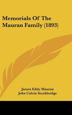 Memorials Of The Mauran Family (1893) by Mauran, James Eddy