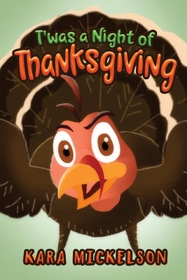T'was a Night of Thanksgiving by Mickelson, Kara