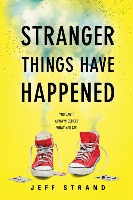 Stranger Things Have Happened by Strand, Jeff