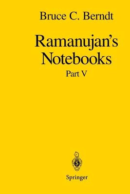 Ramanujan's Notebooks: Part V by Berndt, Bruce C.