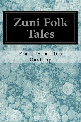 Zuni Folk Tales by Powell, J. W.