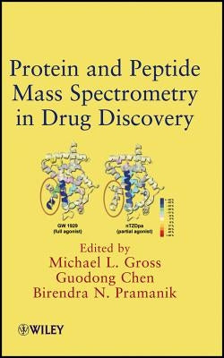 Protein and Peptide Mass Spectrometry in Drug Discovery by Gross, Michael L.