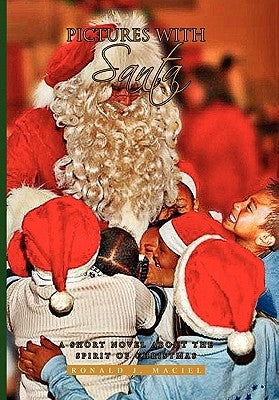 Pictures with Santa by Maciel, Ronald J.