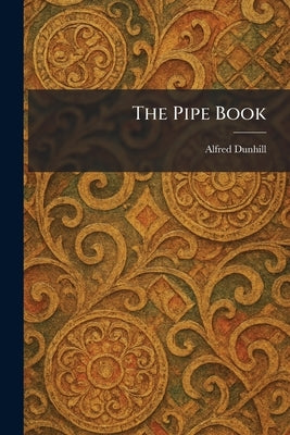 The Pipe Book by Dunhill, Alfred