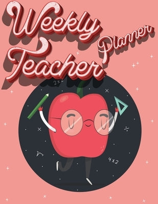Weekly Teacher Planner: Academic Year Lesson Plan and Record Book - Undated Weekly/Monthly Plan Book by Milliie Zoes