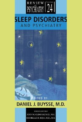 Sleep Disorders and Psychiatry by Buysse, Daniel J.