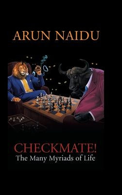 Checkmate: The Many Myriads of Life by Naidu, Arun